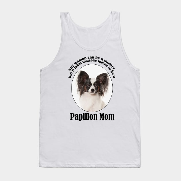 Papillon Mom Tank Top by You Had Me At Woof